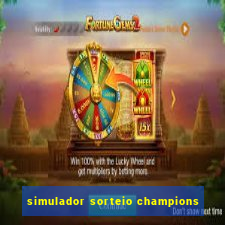 simulador sorteio champions